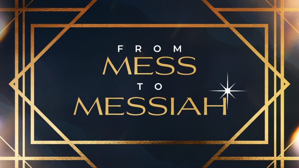 From Mess to Messiah Image
