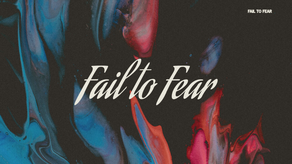 Fail to Fear Image