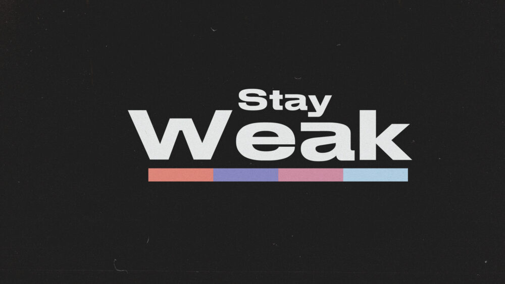 Stay Weak Image